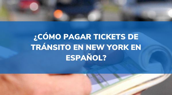 como pagar tickets de tránsito en new york en español