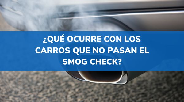 carros que no pasan el smog check